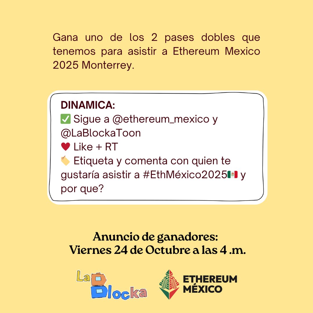 La Blocka ㊐ (@lablockatoon) on Twitter photo Gana uno de los 2 pases dobles que tenemos para asistir a Ethereum Mexico 2025 Monterrey.
DINAMICA:
✅ Sigue a <a href="/ethereum_mexico/">Ethereum Mexico 🇲🇽</a> y @LaBlockaToon
♥️ Like + RT
🏷️ Comenta: "Quiero asistir a #EthMéxico2025🇲🇽 porque..." y etiqueta con quien irias.
Anuncio de ganadores:
📢 Viernes 24 Gana uno de los 2 pases dobles que tenemos para asistir a Ethereum Mexico 2025 Monterrey.
DINAMICA:
✅ Sigue a <a href="/ethereum_mexico/">Ethereum Mexico 🇲🇽</a> y @LaBlockaToon
♥️ Like + RT
🏷️ Comenta: "Quiero asistir a #EthMéxico2025🇲🇽 porque..." y etiqueta con quien irias.
Anuncio de ganadores:
📢 Viernes 24