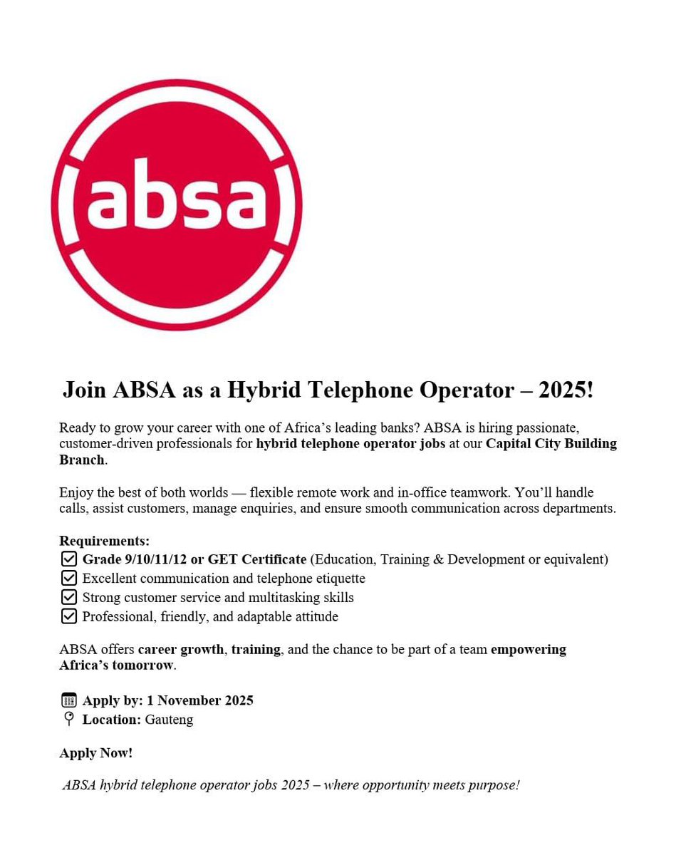 📌ABSA Bank is hiring!

✅Telephone Operator 

Salary: R8,500- R13,500 p/m

Minimum Requirements:
- Grade 9/10/11/12 or GET Certificate: Education, Training and Development 
- Computer literate 

Closing Date: 01-November-2025 

Apply ASAP: visionsoul.co.za/absa-hybrid-te…