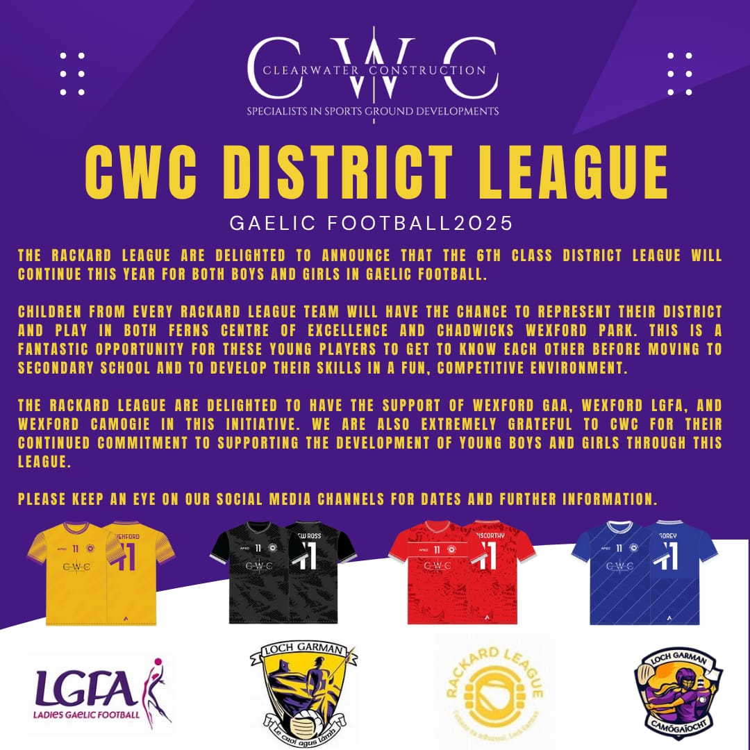 Wexford GAA are delighted to partner and support the Rackard League with the upcoming Clearwater Construction District Leagues for Hurling, Football, LGFA &amp; Camogie.