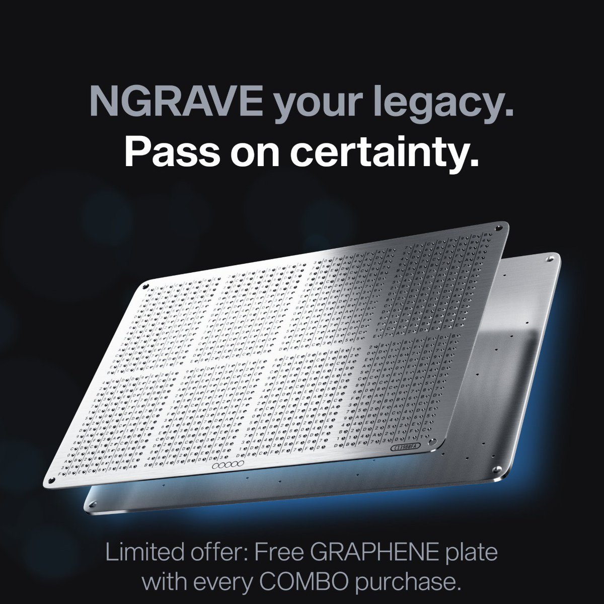 NGRAVE is 100% air-gapped with the highest security rating on earth. 

For a Limited Time: Buy a COMBO and get a FREE GRAPHENE plate. 

The coldest vault for your keys + indestructible backups means you'll sleep better than ever.