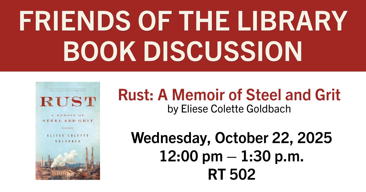 MSchwartz Library (@schwartzlibrary) on Twitter photo Tomorrow (Wed, Oct 22) | 12β1:30 PM
Join the Friends of the MSL for Rust: A Memoir of Steel and Grit by Eliese Colette Goldbach.
π Rhodes Tower 502 or via Zoom
π¬ With John P. Holcomb, Jr.
π Zoom reg: ow.ly/Th5750XeXV5
Questions: b.i.loomis@csuohio.edu Tomorrow (Wed, Oct 22) | 12β1:30 PM
Join the Friends of the MSL for Rust: A Memoir of Steel and Grit by Eliese Colette Goldbach.
π Rhodes Tower 502 or via Zoom
π¬ With John P. Holcomb, Jr.
π Zoom reg: ow.ly/Th5750XeXV5
Questions: b.i.loomis@csuohio.edu
