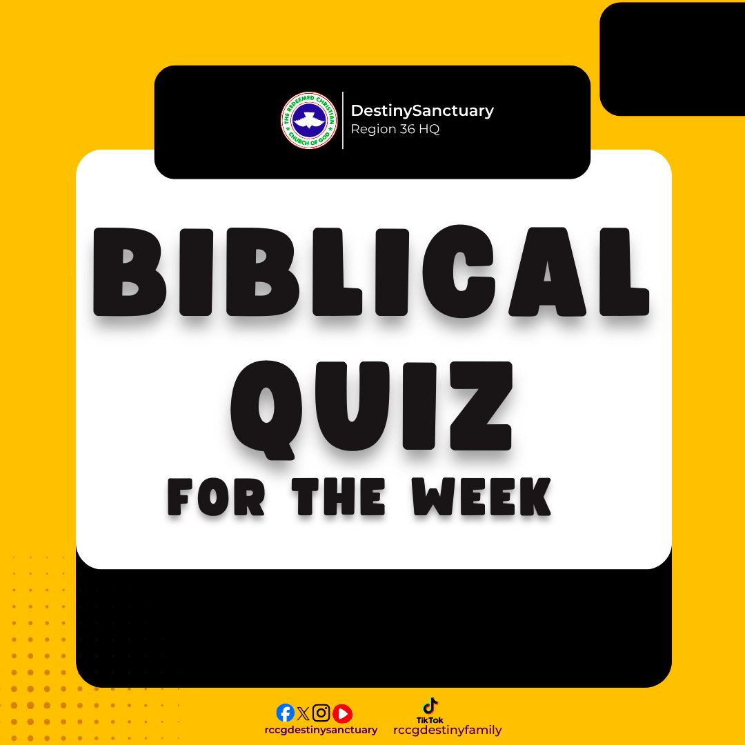 rccgdestiny's tweet image. BIBLICAL QUIZ FOR THE WEEK &amp;gt;&amp;gt;&amp;gt;&amp;gt;&amp;gt;
#biblequiz #BibleChallenge #rccgdestinysanctuary #rccgregion36hq