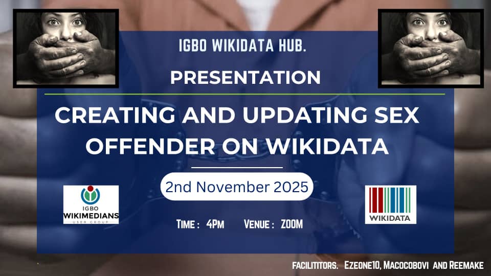 wikimediaigbo's tweet image. Creating and Updating Sex Offender Registry on Wikidata

Ndewo ndị oma!
Join us as we Create &amp;amp; Update Sex Offender Registry on Wikidata. Let's improve the visibility of Sex Offenders Registry on Wikidata by creating new items &amp;amp; improving on existing items on Wikidata.
#SeeThread