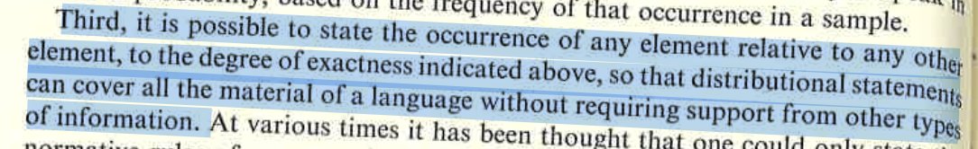 ChrisGPotts's tweet image. That&apos;s fair. He hedges on whether he considers meaning in that sense to be part of language, but he does seem to be allowing that it could be excluded from his distributional analyses. However, if I were a student of Harris, I would want to push this as far as possible: