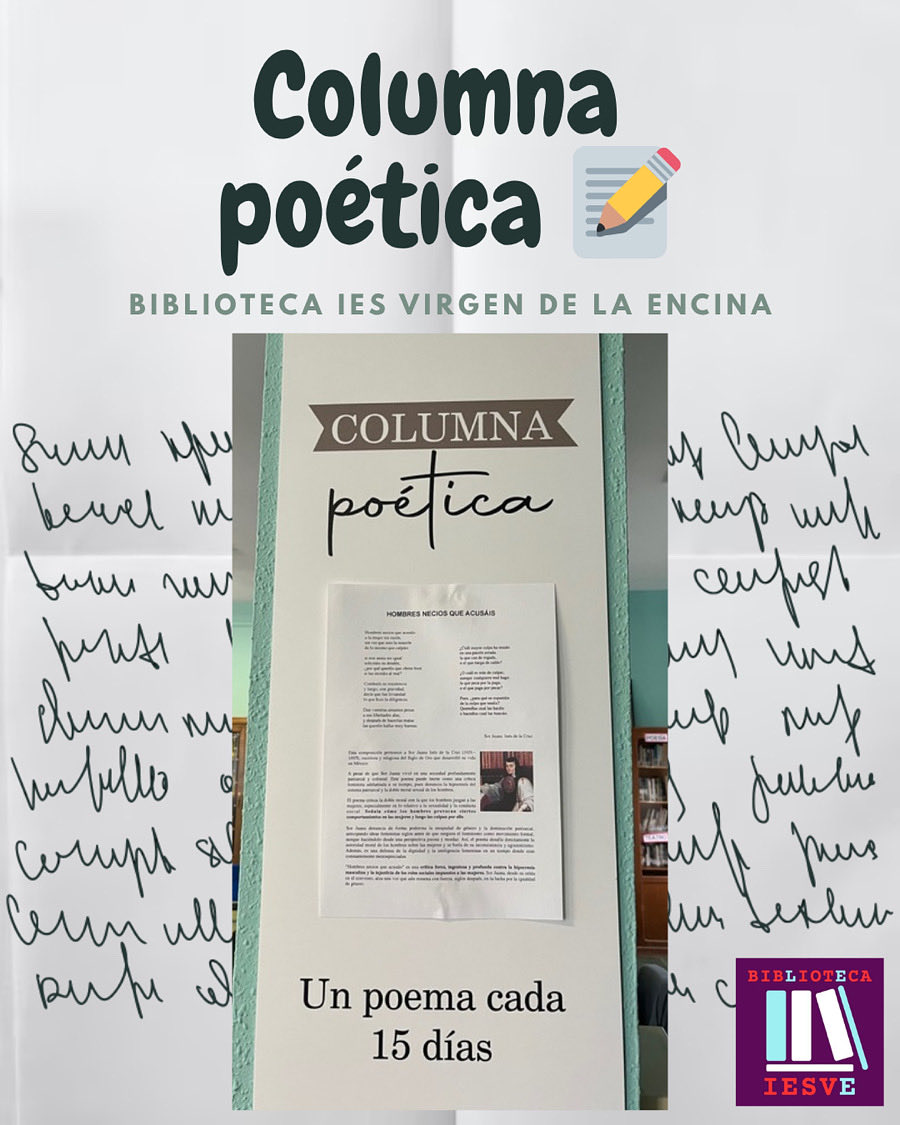 BibliotecaIESVE's tweet image. Hemos incluido en nuestra Columna Poética el poema “Hombres necios que acusáis”, de Sor Juana Inés de la Cruz, un poema satírico del Siglo de Oro que critica la hipocresía de los hombres que culpan a las mujeres por faltas que ellos mismos provocan. #LeoCyL #iesve