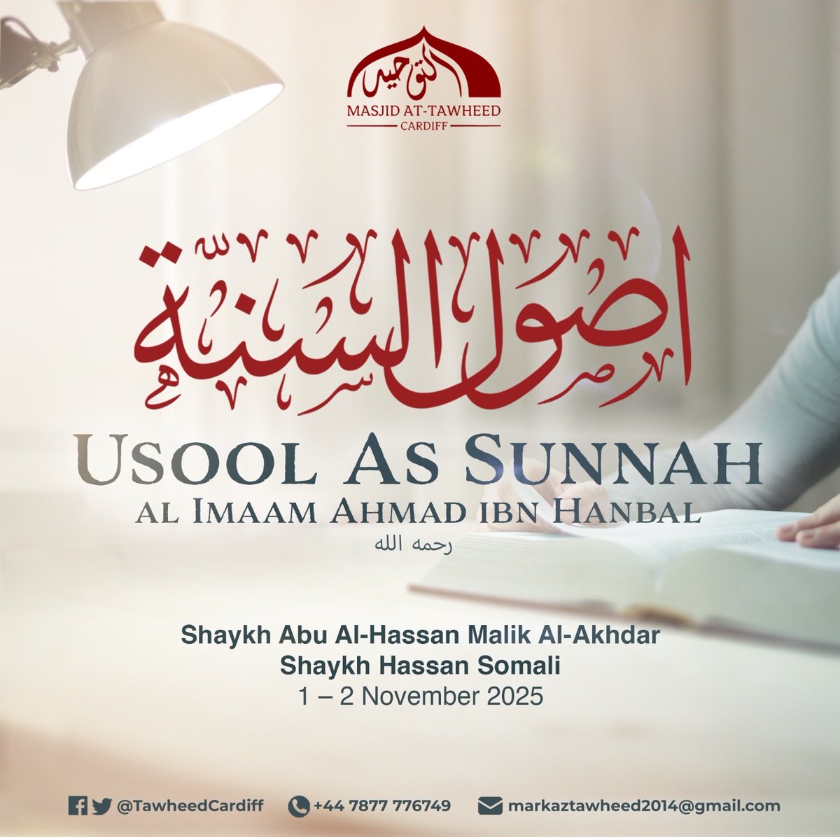 TawheedCardiff's tweet photo. 🚨 Less Than 2 Weeks Away!

Usool As-Sunnah
📖 By Al-Imam Ahmad Ibn Hanbal رحمه الله

🗓️ 1–2 November 2025
📍 Masjid At-Tawheed – Cardiff

🎙️ Guest Speakers:
Shaykh Abu Al-Hassan Malik Al-Akhdar (@IbnAkhdar)
Shaykh Hassan Somali (@hikmahpubs)

💫 Don’t miss this opportunity to study one of the foundational works of Ahlus-Sunnah!

#Islam #Aqeedah #Cardiff