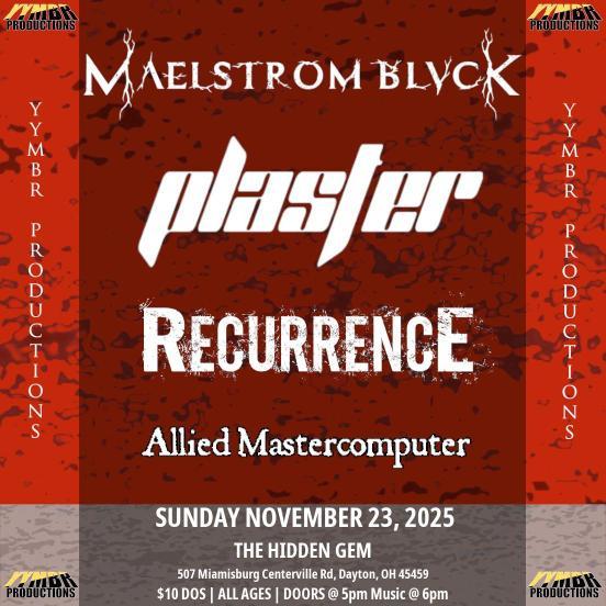 11.23.2025 | Observers, it's been a while but by the grace of the Temptress, we will be back on stage to spread the Word. We will be sharing the stage with some great ones! 🙏🏼

<a href="/Recurrence/">Recurrence</a>
Plaster
Allied Mastercomputer

Event tickets: bandsintown.com/e/107435559