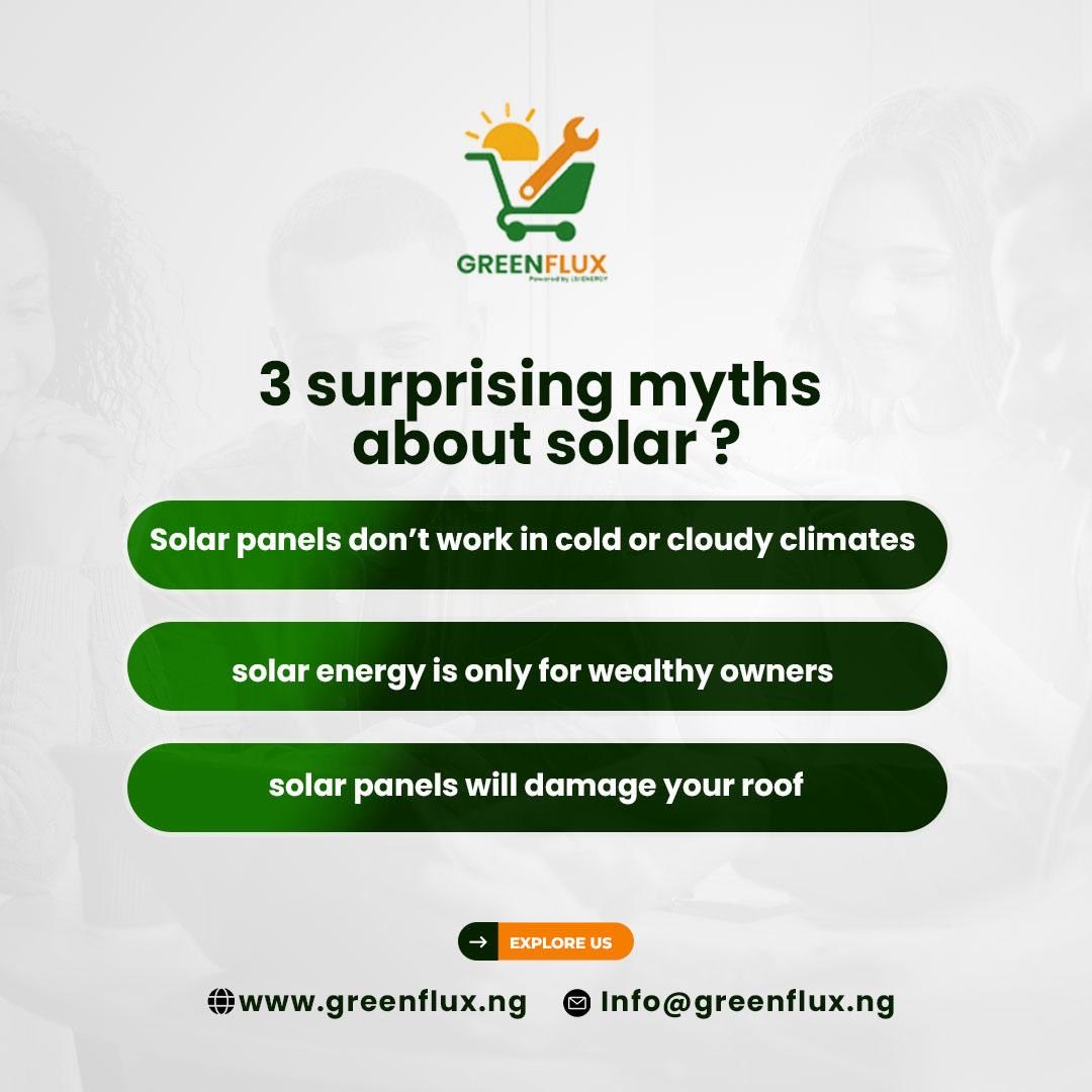 Greenflux01's tweet image. 3 surprising myths about solar ? #gosolarnow #solarmadesimple #cleanenergynaija #Greenliving