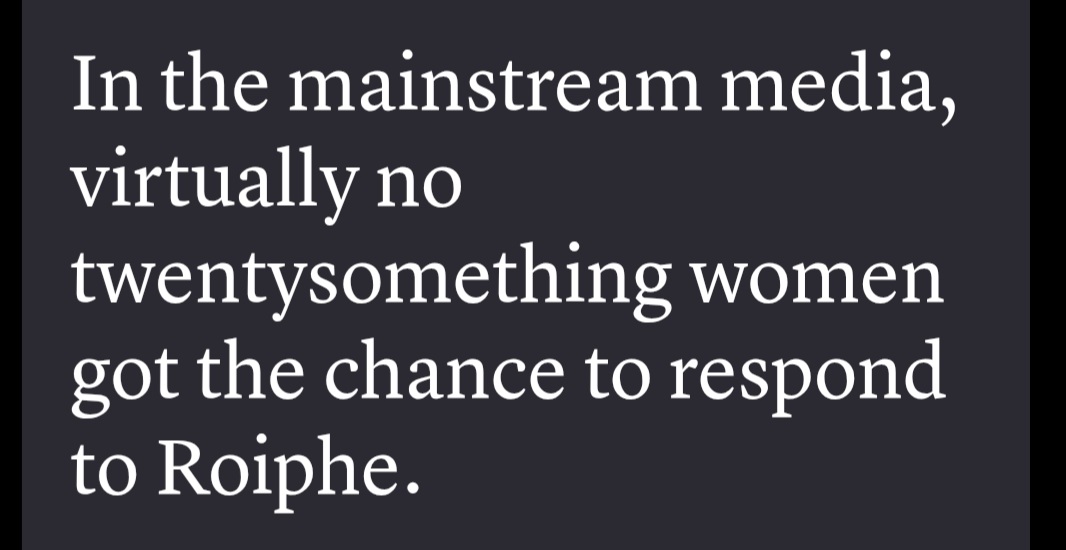 As New York Magazine has hired noted rape skeptic Katie Roiphe, here is a terrific article from The Baffler chronicling how the media promoted Rophie's dismissal of rape as a serious issue to the exclusion of any other women who have had some actual

1/3

thebaffler.com/salvos/the-sel…