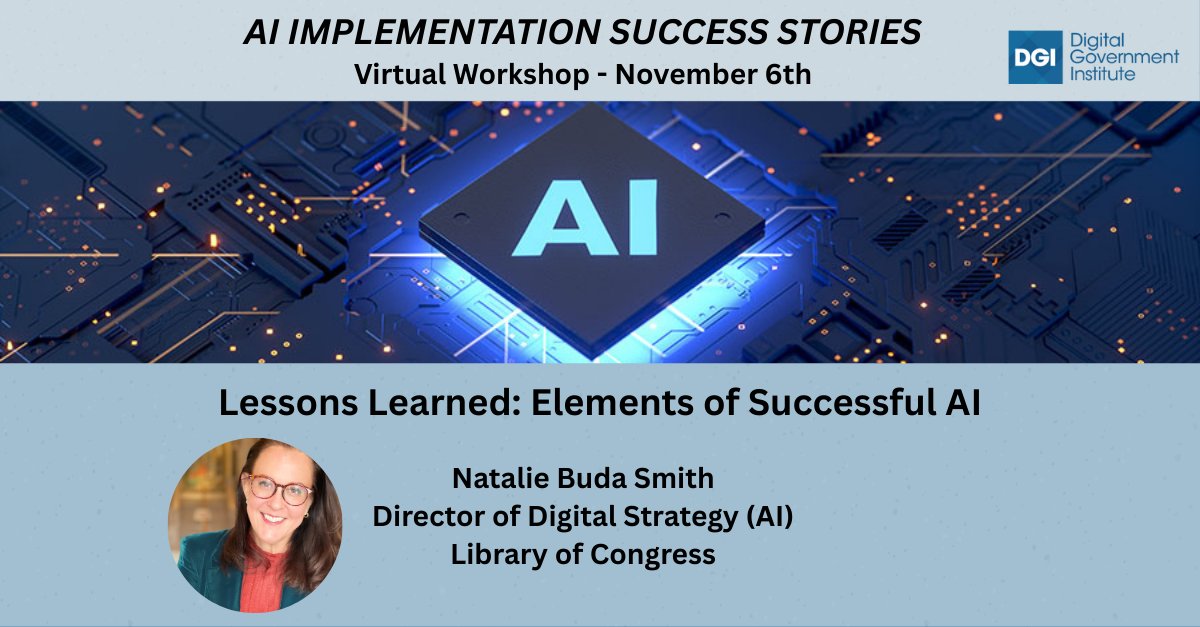 DGIevents's tweet image. 🗓️ Will we see you Thursday, Nov. 6th for "Lessons Learned: Elements of Successful AI"? ✉️ RSVP here: events.zoomgov.com/ev/AqZdyKQVbM-…
Featured Expert Speaker: Natalie Buda Smith, Director of Digital Strategy (AI) with @librarycongress !
#AI #AIImplementation #AISuccessStories