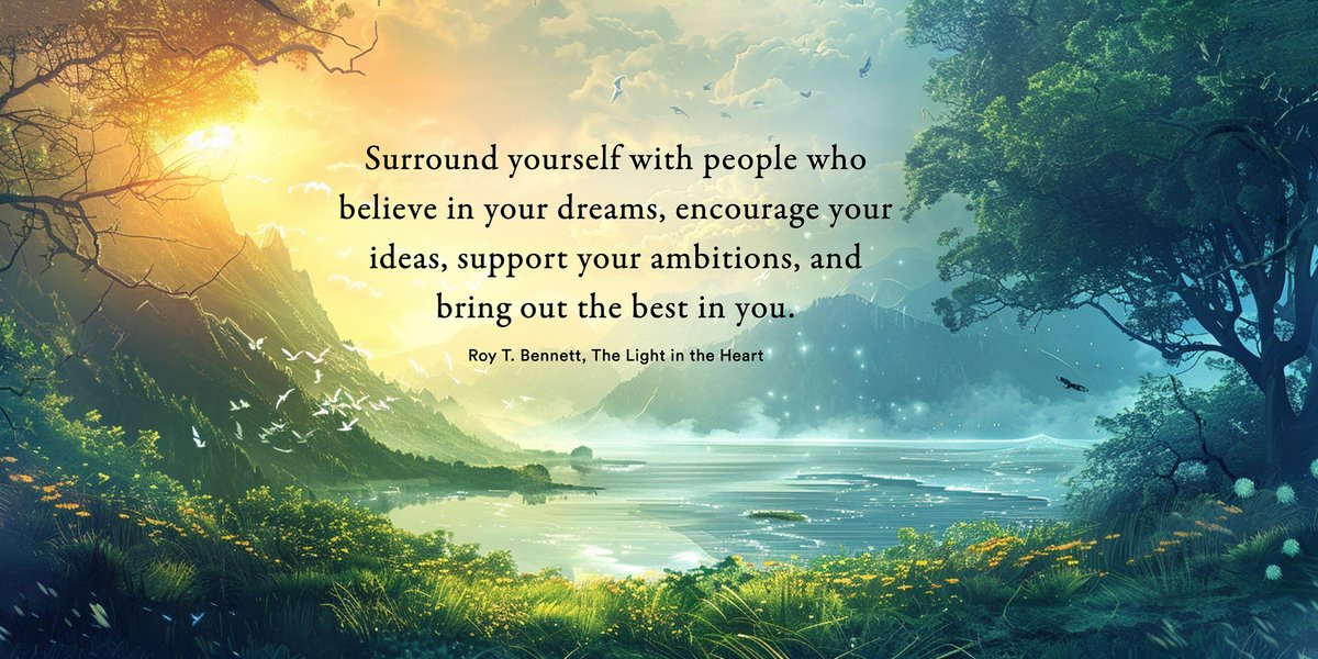 InspiringThinkn's tweet image. Surround yourself with people who believe in your dreams...
#RoyTBennett, The Light in the Heart #Inspiration