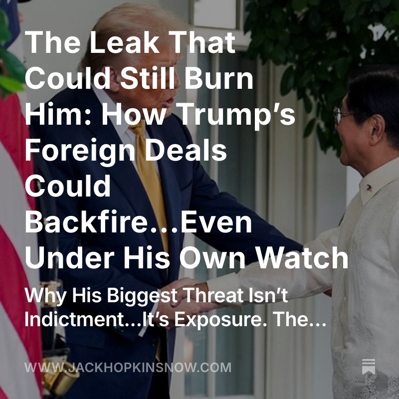 thejackhopkins's tweet image. He can control the DOJ. The IRS. The FBI. But not the foreign banks about to expose his money trail.👇

JackHopkinsNow.com