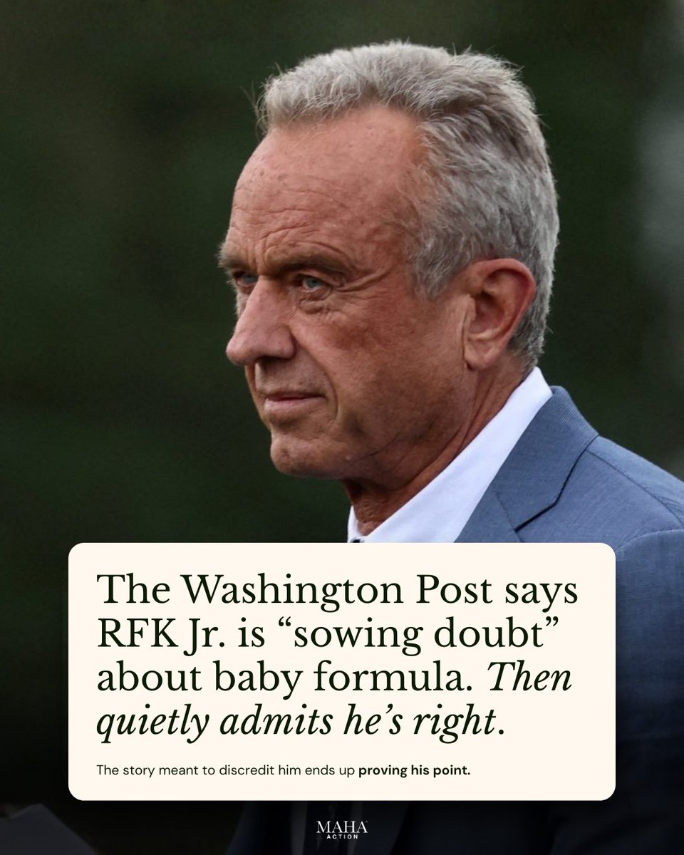MAHA_Action's tweet image. The Washington Post just proved RFK Jr. was right.

Their own reporting admits multiple American baby formulas contain harmful amounts of arsenic, lead, BPA, and PFAS.

They confirmed many formulas use seed oils to mimic breast milk.

They also acknowledged that U.S. formulas are…