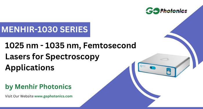 gophotonics's tweet image. MENHIR-1030 Series from Menhir Photonics are Femtosecond Lasers with a wavelength of 1025 nm - 1035 nm.

Click here to Download the Datasheet ow.ly/XcKM50XcWe2

#MenhirPhotonics #femtosecond #lasers #Pulse #spectroscopy #Featured #Products #photonics #INDUSTRY #Insights