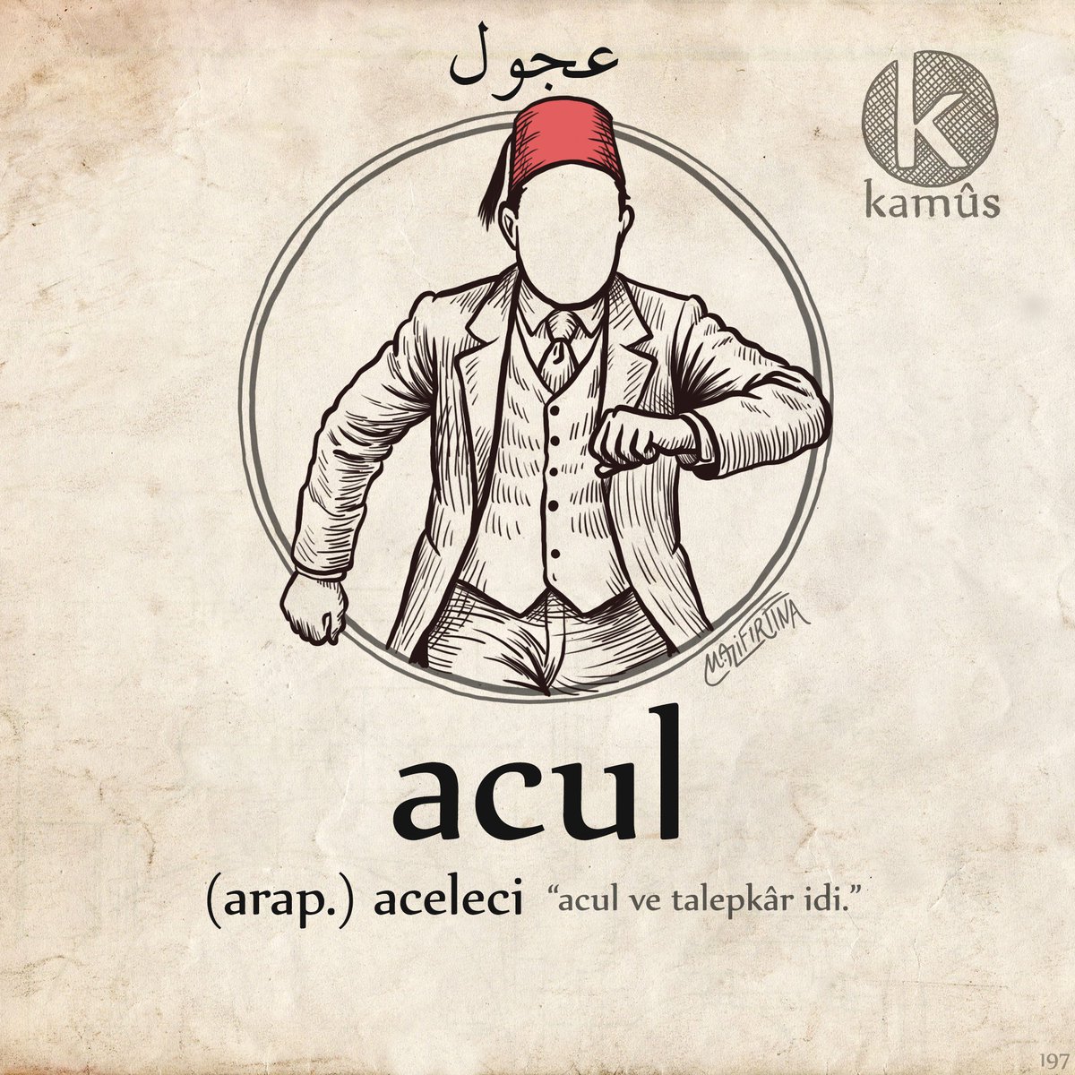 kullukyapbiraz's tweet photo. acul
عجول
(arap.) aceleci
"acul ve talepkâr idi."
#kamussozluk
#acul #aceleci #turkce #osmanlica #edebiyat #dil #kelime #resim #sozluk #dictionary #word #draw #197 https://t.co/YvuPghcH8z