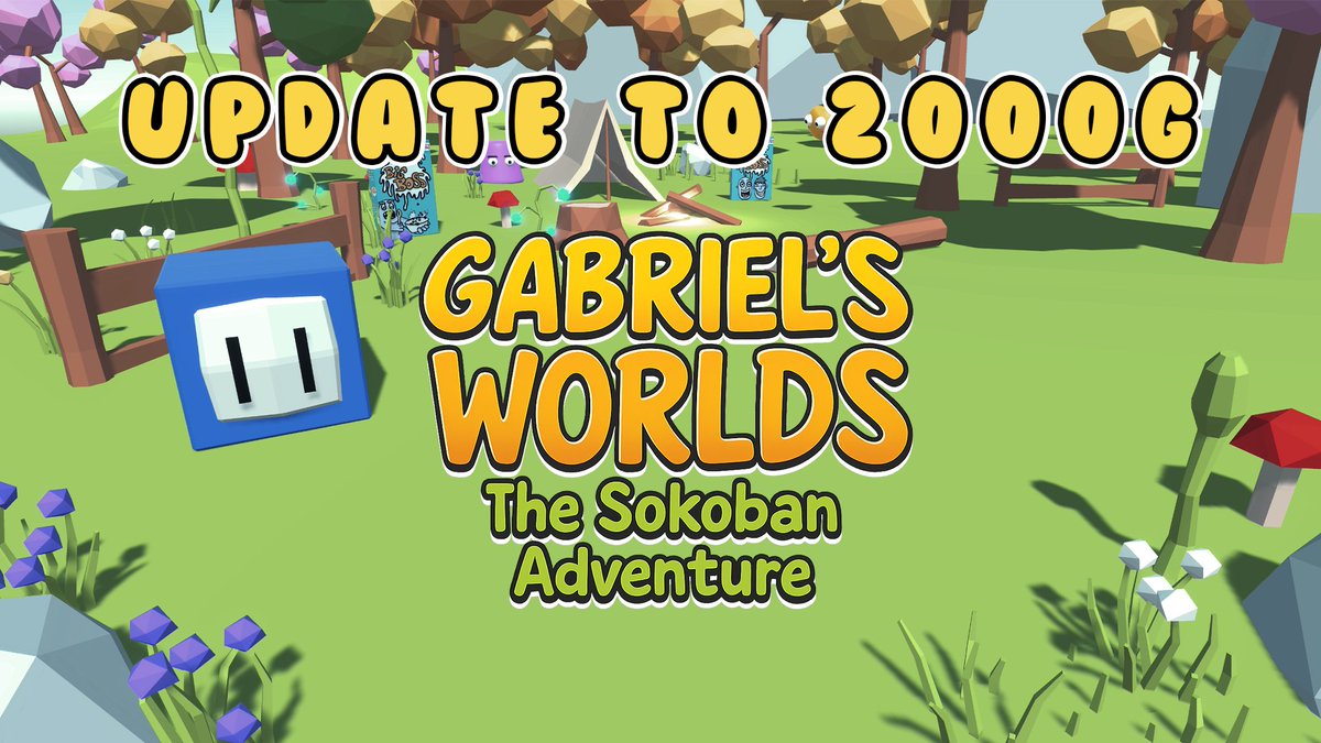 New Update of  
Gabriel's Worlds The Sokoban Adventure! 🥣
2000G Now!
