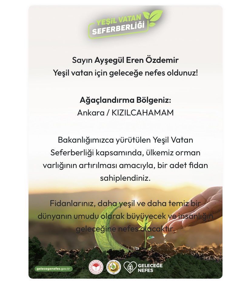 Ayşegül Eren Özdemir🇹🇷🇵🇸 (@aysgl_ern_ozdmr) on Twitter photo Cumhurbaşkanımız Sn <a href="/RTErdogan/">Recep Tayyip Erdoğan</a>’ın öncülüğünde başlatılan #YeşilVatanSeferberliği ile geleceğe nefes,vatanımıza yeşil bir miras bırakıyoruz
Siz de gelecegenefes.gov.tr adresinden fidan sahiplenerek,ülkemizin dört bir yanında geleceğimize nefes olabilirsiniz
#GeleceğeNefes 💚🌳 Cumhurbaşkanımız Sn <a href="/RTErdogan/">Recep Tayyip Erdoğan</a>’ın öncülüğünde başlatılan #YeşilVatanSeferberliği ile geleceğe nefes,vatanımıza yeşil bir miras bırakıyoruz
Siz de gelecegenefes.gov.tr adresinden fidan sahiplenerek,ülkemizin dört bir yanında geleceğimize nefes olabilirsiniz
#GeleceğeNefes 💚🌳