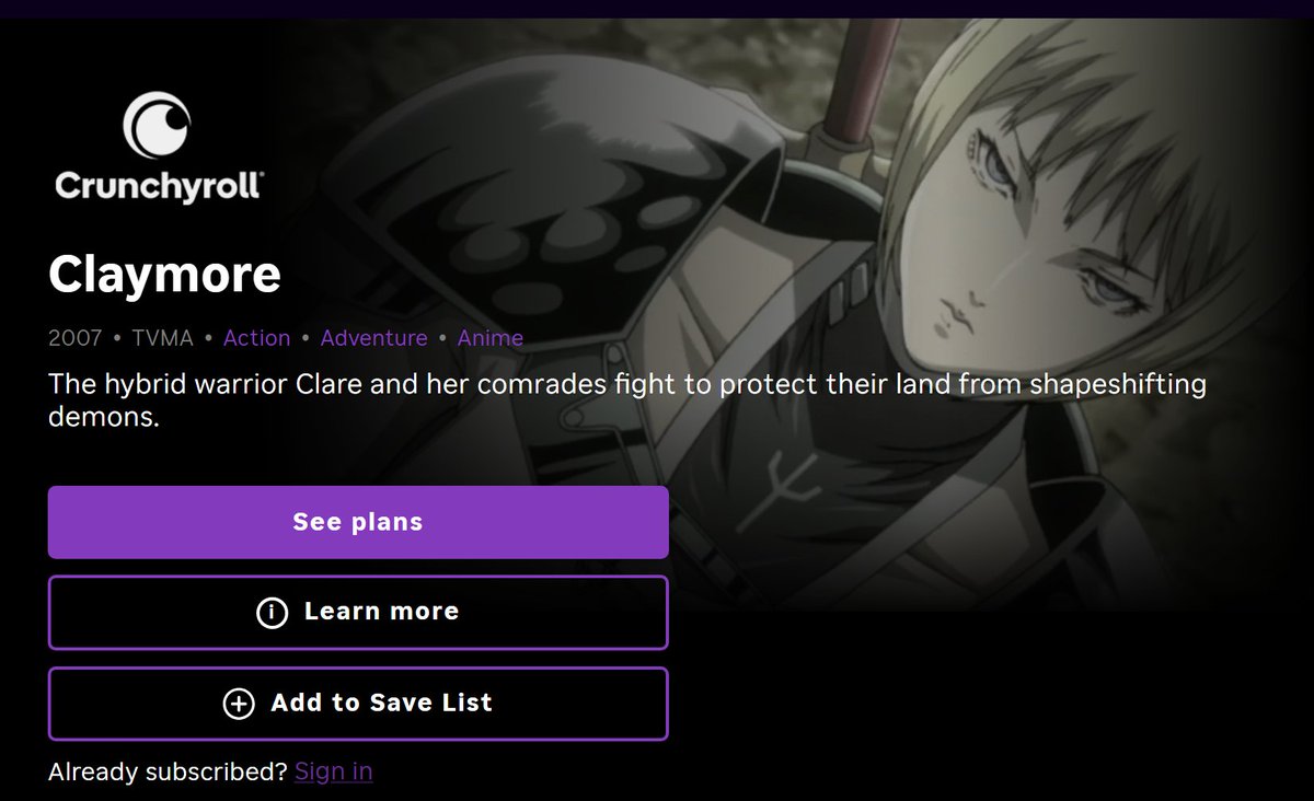 Crunchyroll has removed Claymore from their platform

• You can "technically" still watch it via their Amazon Video Channel/Roku Channel (but it might get removed soon)

• With that said, there's now (AFAIK) no other legal way to watch the anime as of reporting