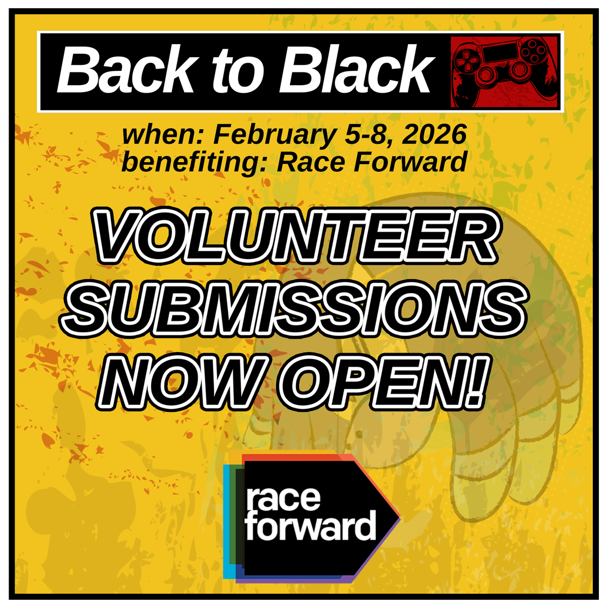 Volunteer applications for Back to Black are OPEN!

Available roles:
Donations
Chat Moderator
Tech Checker
Host
Social Media Assist

These apps will be open to EVERYONE!!

*Apply here: gdq.gg/btb26-vols
*Apps close Nov. 7th, 11:59PM ET

#blackspeedrunning #blackJoy #charity