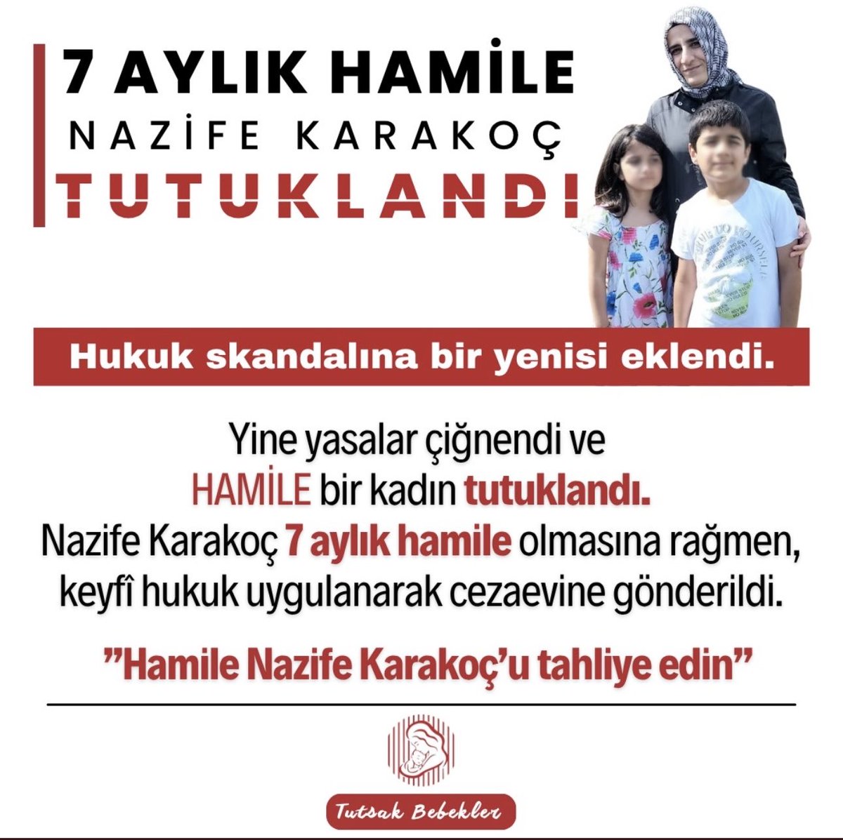 Hamile bir anne, raporuna rağmen tutuklanıyor.
İki çocuk anne-babasız kalıyor.
Bu mudur adalet, bu mudur vicdan?
Nazife Karakoç Edirne L Tipi Cezaevi’nde, çocukları teyzede…
Yetmedimi bu zülm ...

⁦<a href="/adalet_bakanlik/">T.C. Adalet Bakanlığı</a>⁩
<a href="/LivaneliZulfu/">Ömer Zülfü Livaneli</a>
<a href="/HemmedAliAslan/">Mehmet Ali ASLAN النائب محمد علي أصلان</a>

7AylıkHamile Tutuklandı