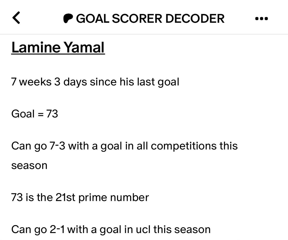 JamaicanDecoder's tweet image. Lamine Yamal
7 weeks 3 days since his last goal
Goal = 73
Can go 7-3 with a goal in all competitions this season
73 is the 21st prime number
Can go 2-1 with a goal in ucl this season