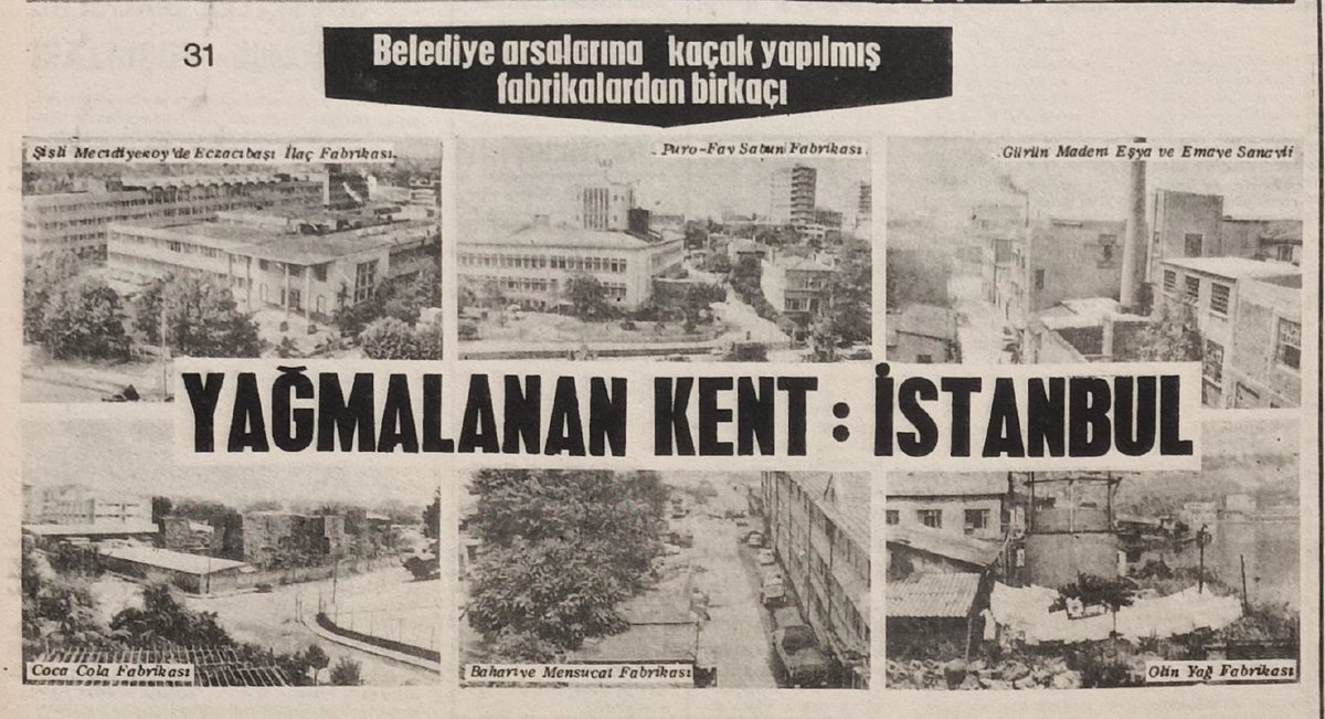 Kaçak araziye kurulan gecekondulardan bahsedilir hep.
Ya fabrikalar ?
Bld. Bşk. Ahmet İsvan yazı dizisini hazırlayan Demir Özlü'ye birçok ünlü fabrikanın belediye arazileri üzerinde kaçak binalar olduğunu pafta numaralarıyla açıklar.
(Tamamı zincirde)
[Politika, 28.10.1976]