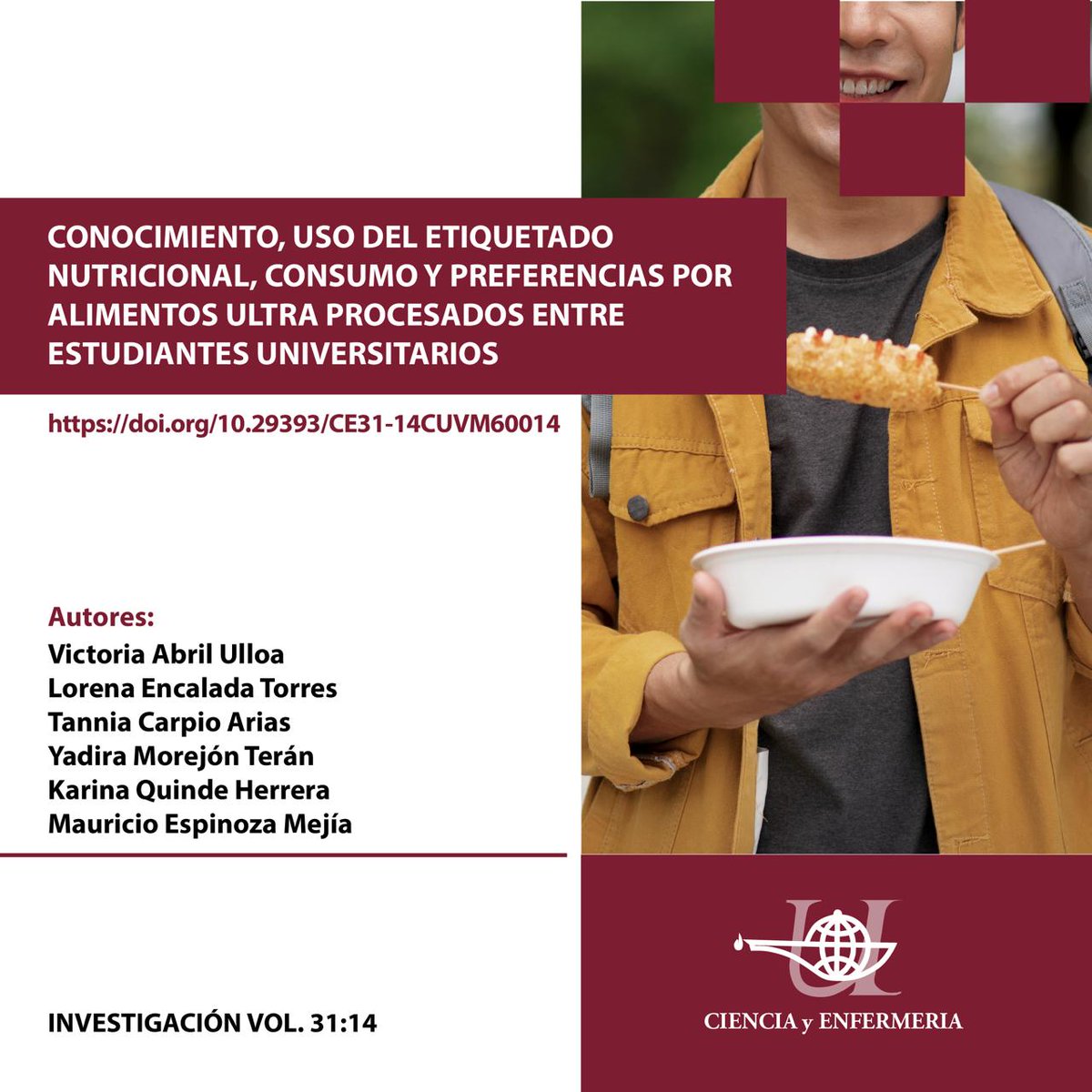 📢 ¡Nueva publicación! 📰✨
 
 📚 “CONOCIMIENTO, USO DEL ETIQUETADO NUTRICIONAL, CONSUMO Y PREFERENCIAS POR ALIMENTOS ULTRAPROCESADOS ENTRE ESTUDIANTES UNIVERSITARIOS”
 
👉 doi.org/10.29393/CE31-…
 
 #etiquetadonutricional  🎓#alimentosultraprocesados 🍪 #Investigación 📊