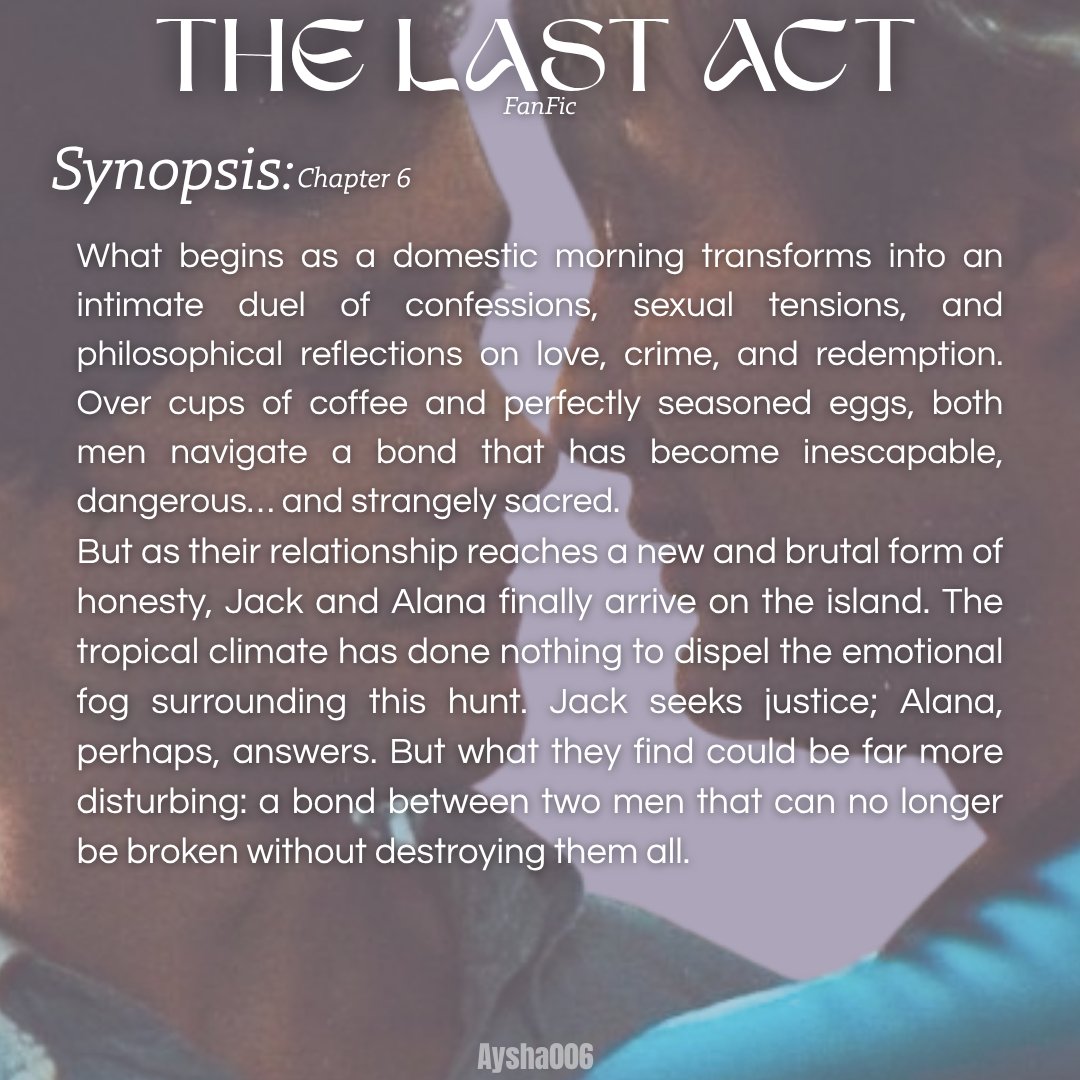 Aysha_Write's tweet photo. "The Last Act" [Chapter 6] - Aysha006 #Patreon

Chapter 6 now available!!
https://t.co/dSPn1NYMgo

#Hannibal #Hannigram #fanfic #English https://t.co/UQnwcjUavM