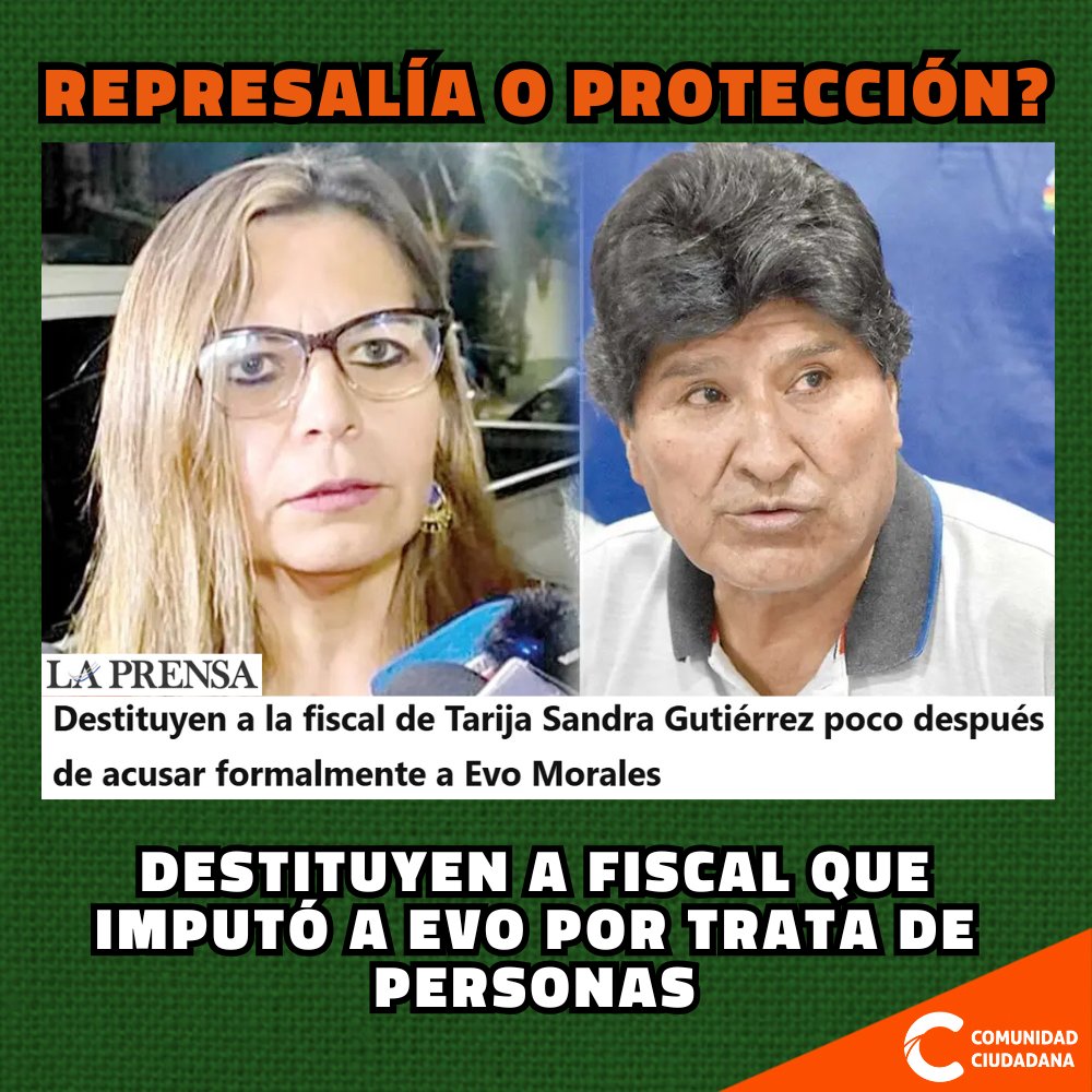 Destituyen a la fiscal de Tarija después de imputar a Evo Morales por trata de personas agravada. Exigimos explicaciones al Fiscal General: todo parece indicar que se intenta proteger a Evo y frenar la justicia.