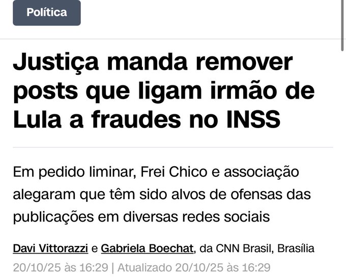 Screenshot of a CNN Brasil news article in Portuguese with headline Justiça manda remover posts que ligam irmão de Lula a fraudes no INSS, subheadline Em pedido liminar, Frei Chico e associação alegaram que têm sido alvos de ofensas das púlicas em diversas redes sociais, byline Por Gabriela Boechat, da CNN Brasil, Brasília, timestamp 20/10/25 16:29 Atualizado 20/10/25 16:29, category Política.