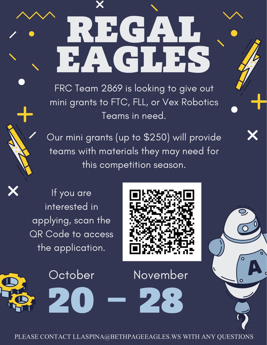 The Regal Eagle Booster Club is back with mini grants! Team 2869 is looking to give out mini grants to FRC, FTC, FLL, or VEX Robotics Teams in need. Applications open October 20th and close November 28th. Please scan the QR Code for the application form! 🦅💙