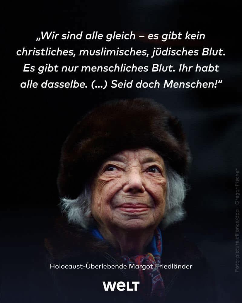 Verehrte Margot Friedländer, heute wäre Ihr 104. Geburtstag gewesen.
Die Erinnerung an Sie ist ein Segen 🙏🏼

Mazel tov gen Himmel