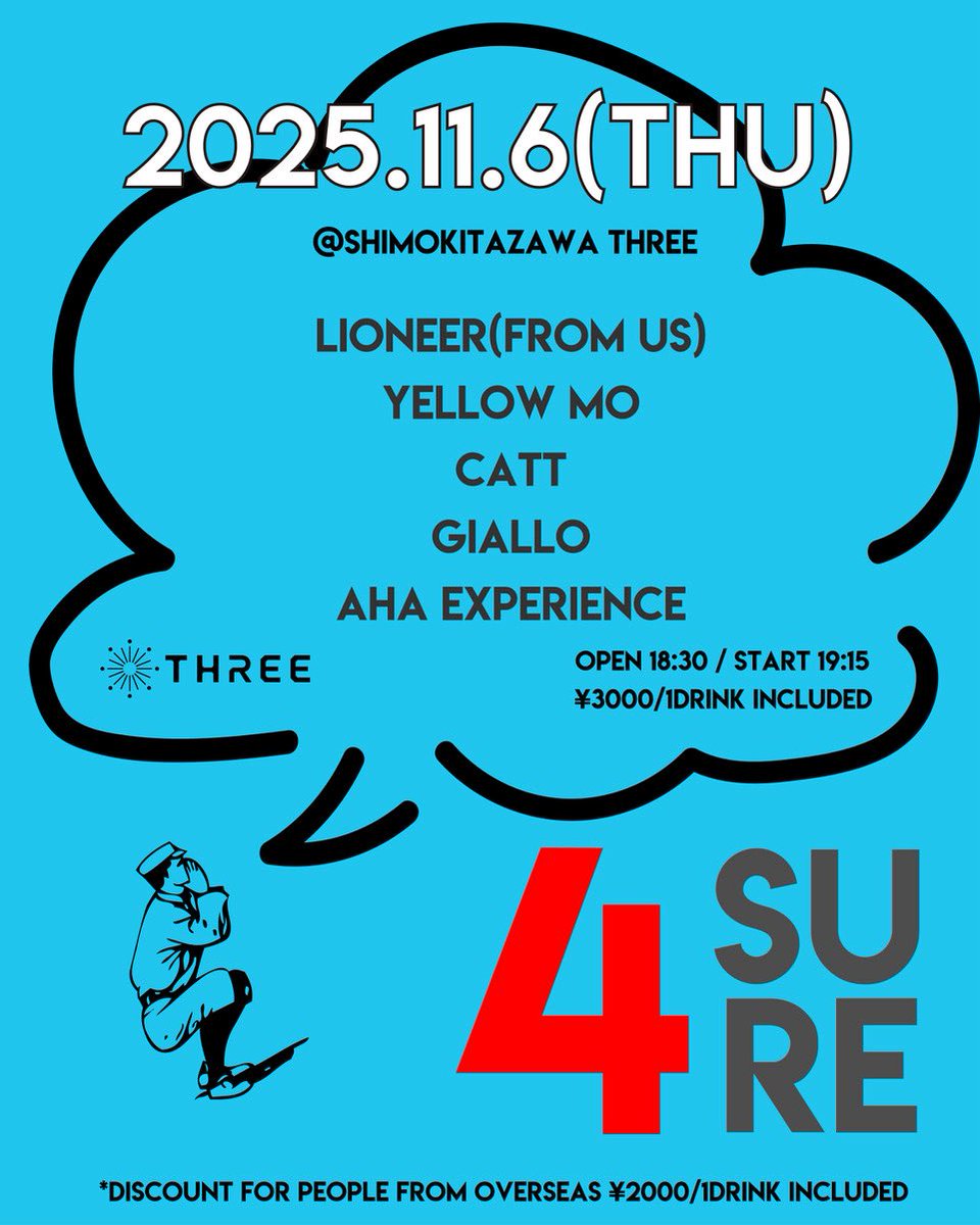明日のYellow mo GIG⚡️

“４SURE -Lioneer Japan Tour-“
2025.11.6(Thu)
下北沢THREE <a href="/shimokita_THREE/">shimokitazawa THREE</a> 
OPEN 18:30 / START 19:15
Adv / Door ¥3,000 1D Included
PEOPLE FROM ABROAD ￥2,000 1D Included

LIVE:
Lionner (from US)
Yellow mo
Catt
Giallo
アハ体験

ご予約はDMまで！！