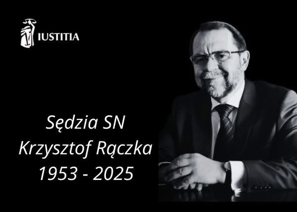 ⬛ Z głębokim smutkiem przyjęliśmy wiadomość o śmierci profesora dr. hab. Krzysztofa Rączki, Sędziego Sądu Najwyższego.

Odszedł wybitny prawnik, nauczyciel akademicki, człowiek wielkiej wiedzy i  odwagi, a zarazem -  osoba ogromnie wrażliwa na innych ludzi.

Odszedł Iustitianin,
