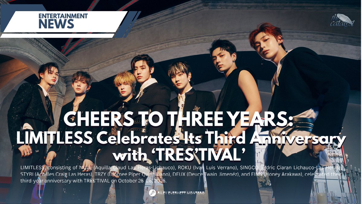 catalystpressrp's tweet image. ㅤ 

CHEERS TO THREE YEARS: 
LIMITLESS Celebrates Its Third Anniversary with ‘TRES’TIVAL’ 

LIMITLESS—consisting of NULL, ROKU, SINGCO, STYRI, TRZY, DEUX, and EINN, celebrated their third anniversary with 'TRES’TIVAL' on October 25–26, 2025.

ㅤ