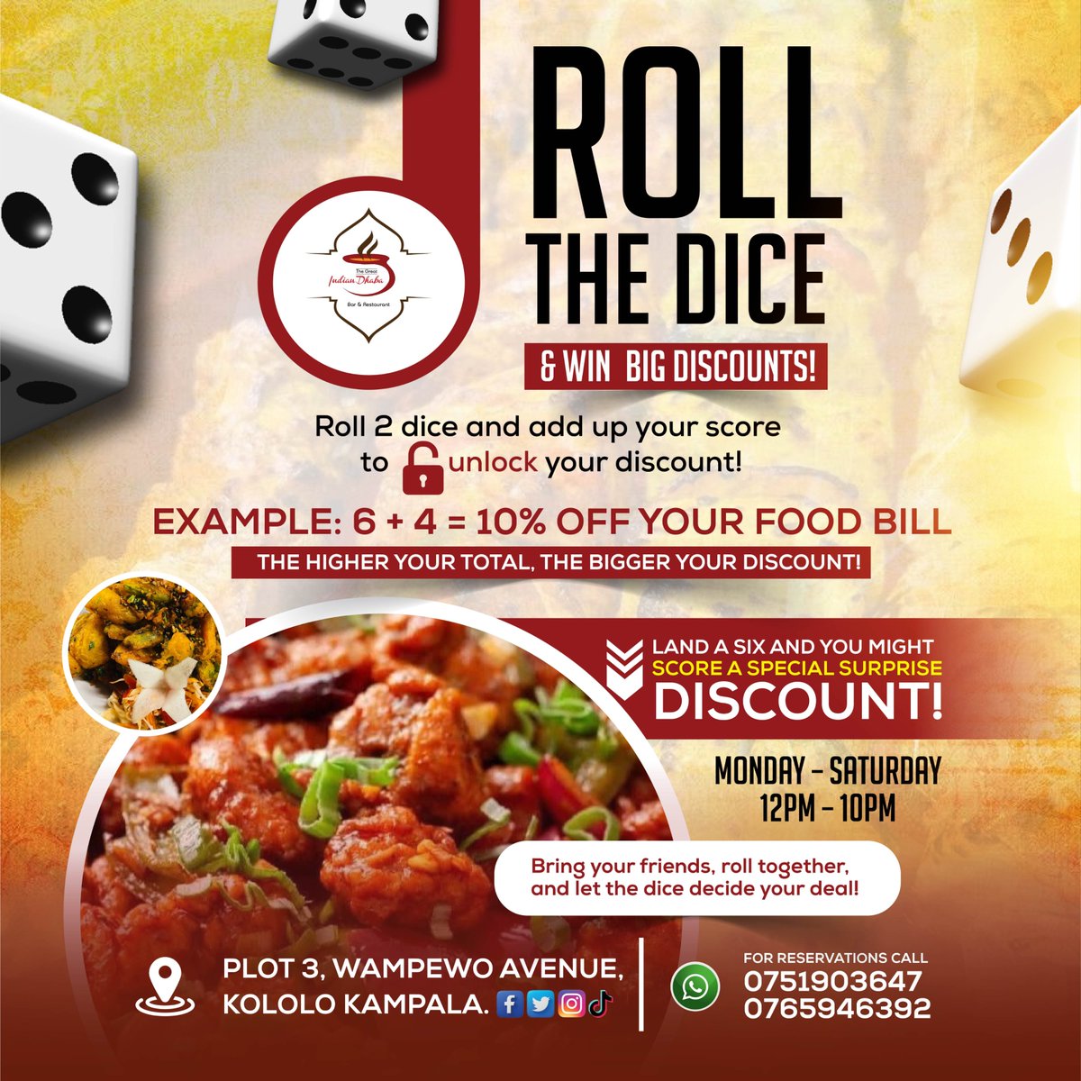 Feeling lucky?
At The Great Indian Dhaba, your dice decide your deal!

👉 Roll 2 dice, add up your score &amp; unlock BIG DISCOUNTS on your food bill.
🔥 Land a six and you might score a special surprise discount!

📍 Plot 3, Wampewo Avenue, Kololo, Kampala
📞 0751903647 | 0765946392