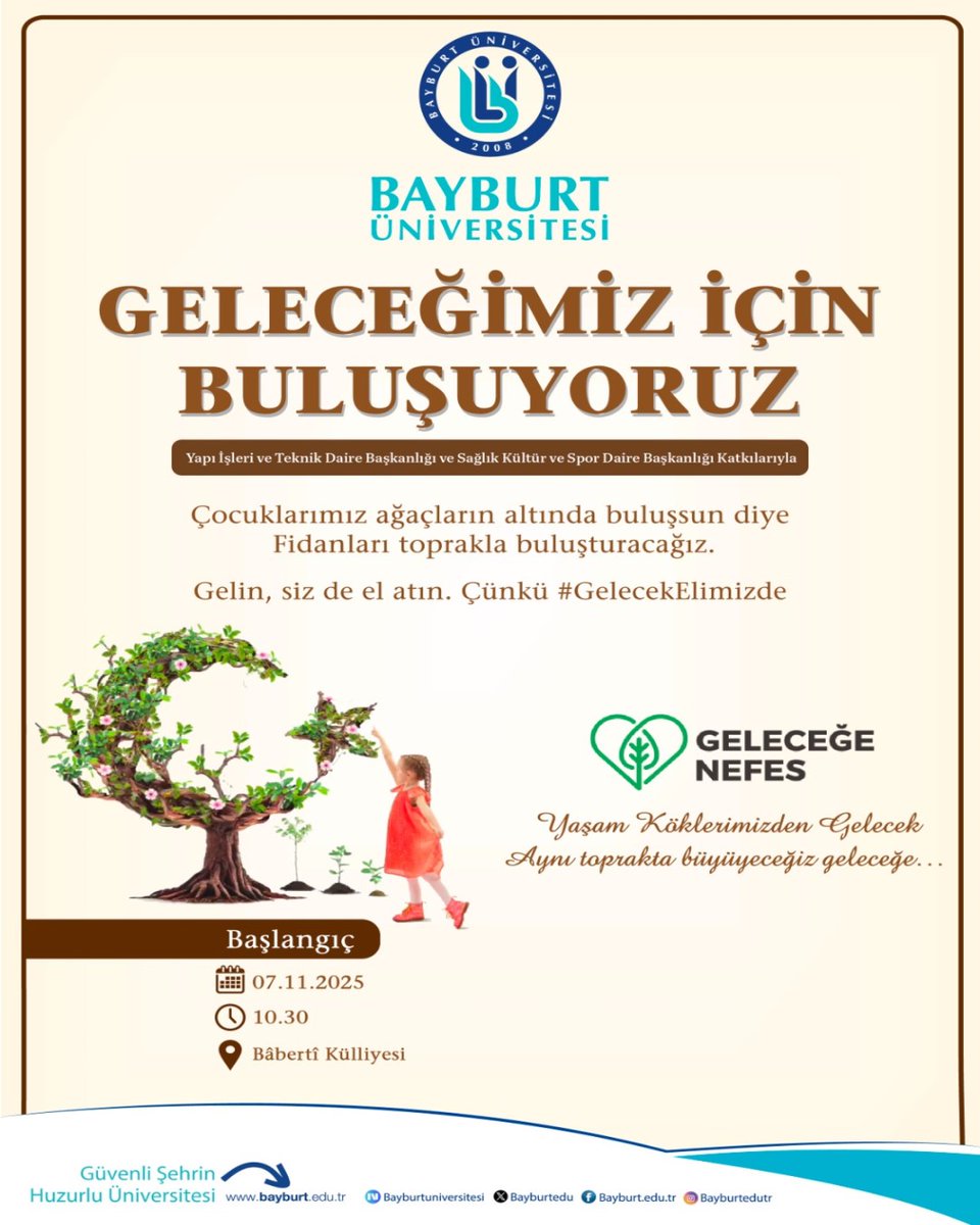 ➡️ Yapı İşleri ve Teknik Daire Başkanlığı-Sağlık Kültür ve Spor Daire Başkanlığı
💬 Geleceğimiz İçin Buluşuyoruz
📅 07.11.2025
⏰ 10.30
🔗💻 Beberti Külliyesi
<a href="/Bayburtedu/">Bayburt Üniversitesi (BAYÜ)</a>