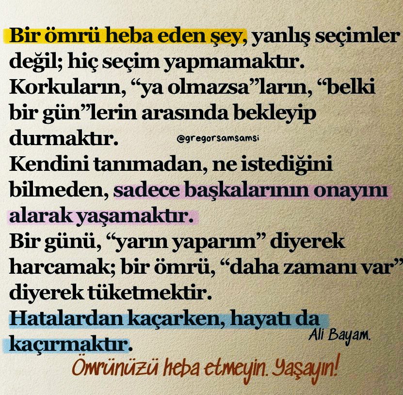 Ömrünüzü heba etmeyin.