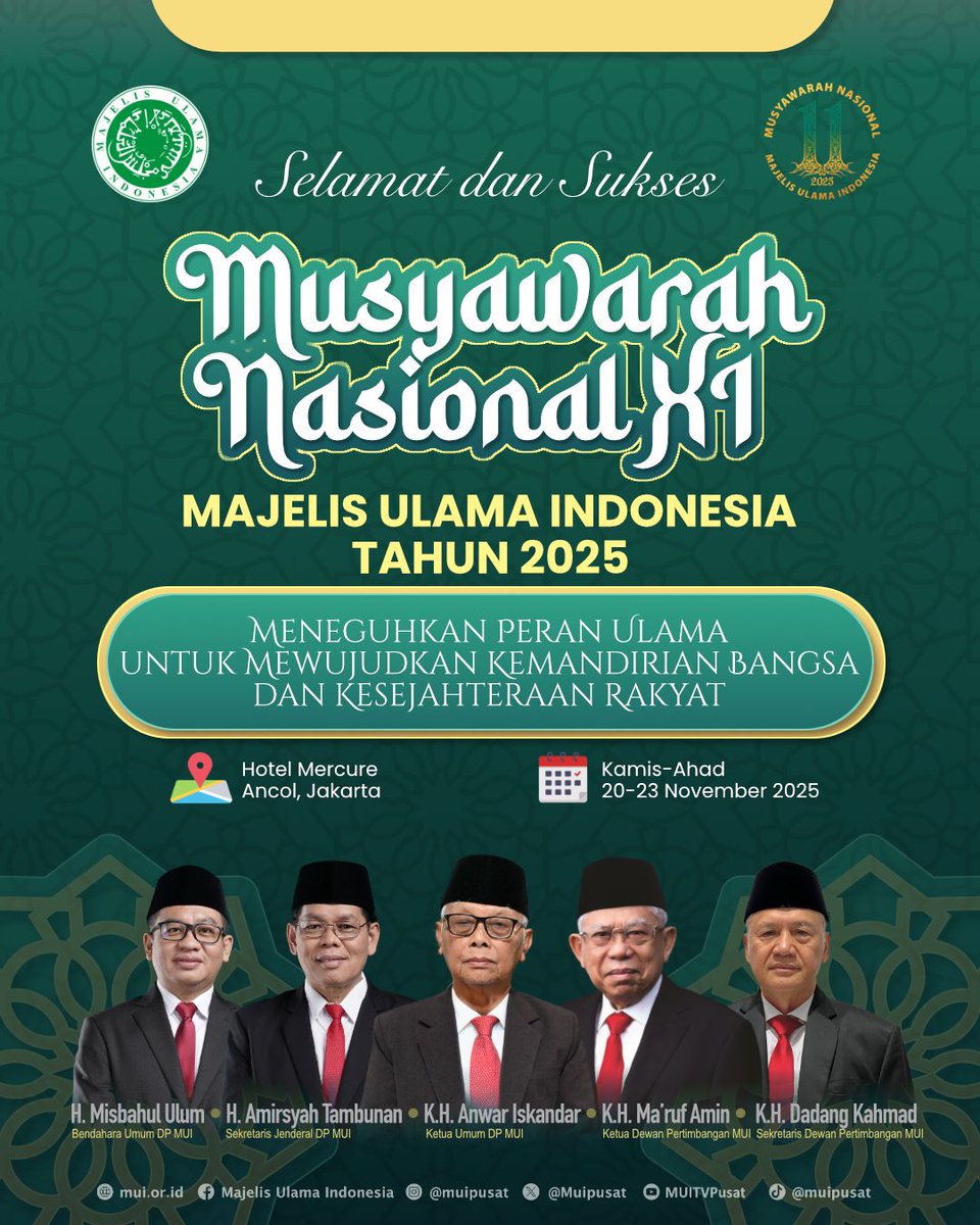 MUIPusat's tweet image. Musyawarah Nasional XI Majelis Ulama Indonesia Tahun 2025 “Meneguhkan Peran Ulama untuk Mewujudkan Kemandirian Bangsa dan Kesejahteraan Rakyat.”

📍 Hotel Mercure, Ancol – Jakarta
🗓️ 20–23 November 2025

#MUI #MunasXI #MajelisUlamaIndonesia #MUI2025 #UlamaUntukBangsa #dakwah