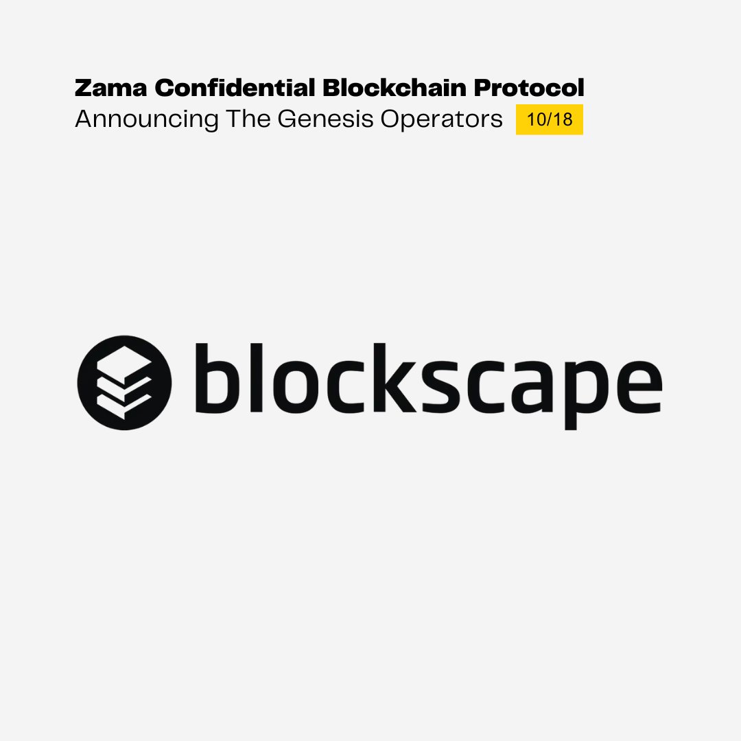 GM CT 

<a href="/zama/">Zama</a> has unveiled its next-generation operator which is blockscapelab.  

<a href="/BlockscapeLab/">Blockscape</a> is a Swiss validator and infrastructure provider with a history of operations of over seven years, with more than a billion dollars under management, and has thousands of nodes in