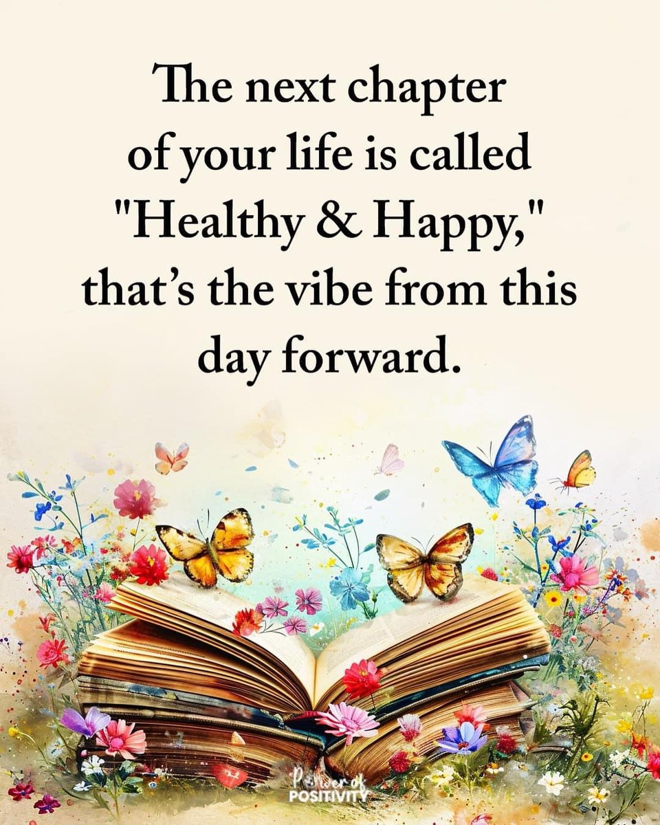 LIVEpositivity's tweet photo. The next chapter of your life is called 'Healthy &amp; Happy'—that’s the vibe from this day forward. 🌿😊 https://t.co/7Zyq9oHGt5