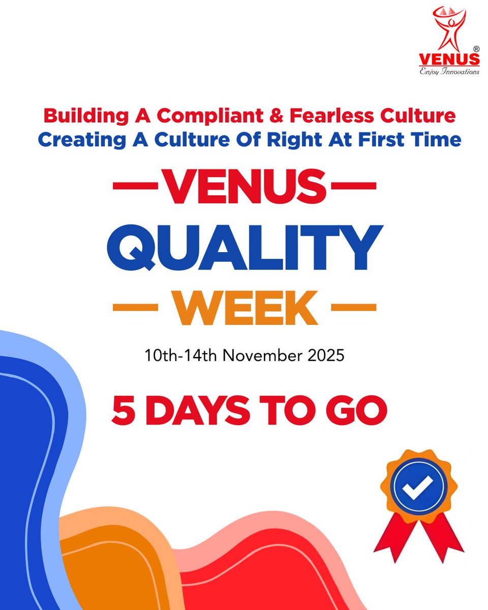The countdown has begun — just 5 days to go for Venus Quality Week 2025!

#VenusQualityWeek2025 #QualityFirst #Compliance #Excellence #RightAtFirstTime