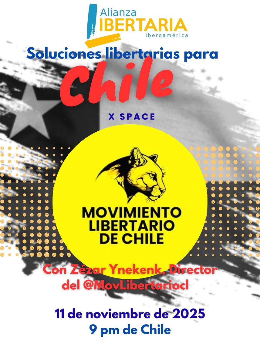 Próx. #XSpace de #AlianzaLibertaria, sobre:

“Soluciones libertarias para #Chile 🇨🇱” con Zézar Ynekenk, Director del <a href="/MovLibertariocl/">🟡Movimiento Libertario de Chile🏴</a>

Martes 11 de Nov
7 pm Bogotá
9 pm Santiago

6 pm 🇲🇽🇬🇹🇭🇳
7 pm 🇨🇴🇵🇦
8 pm 🇻🇪🇺🇸
9 pm 🇦🇷🇺🇾🇧🇷🇨🇱
+ 1, 2 am 🇪🇸