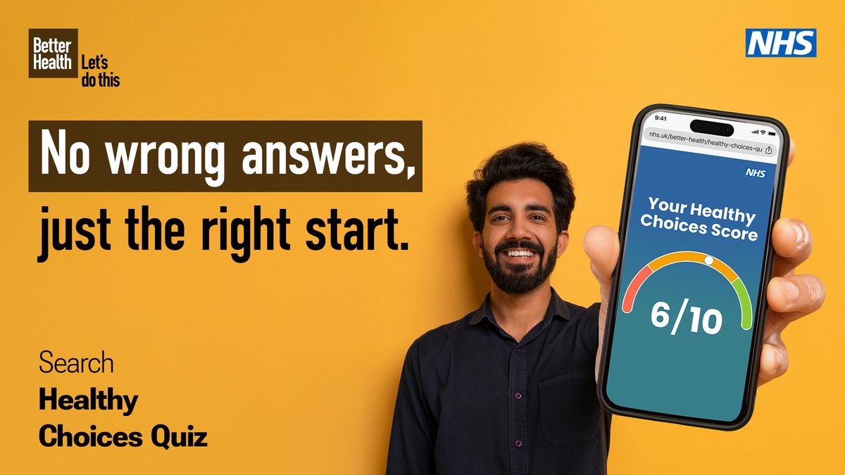 Are you ready to improve your overall health and wellbeing, but not sure where to start? The free NHS Healthy Choices Quiz gives you guidance, based on your answers, to help you live a healthier life 

Visit nhs.uk/hcquiz
