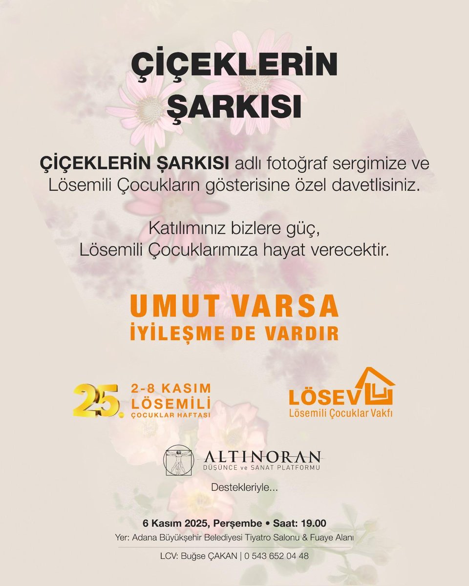 6 Kasım Perşembe 
19.00

Adana Büyükşehir Brlediyesi Tiyatro Salonu

#AdanaLösev
<a href="/losev1998/">LÖSEV</a> 

Yaşasın #LÖSEV 
Yaşasın Lösemili Çocuklar