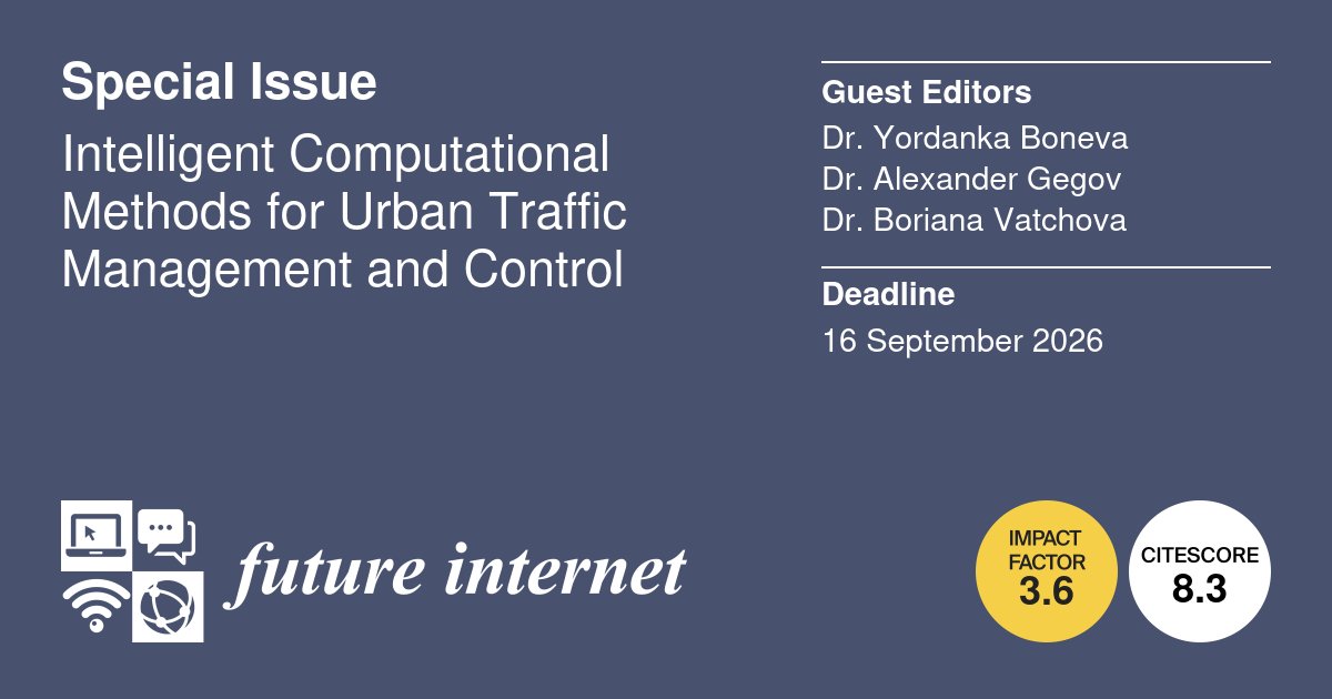 FutureInternet6's tweet image. #CFP for the #SpecialIssue &quot;Intelligent Computational Methods for Urban Traffic Management and Control&quot;, edited by Dr. Yordanka Boneva, Dr. Alexander Gegov, Dr. Boriana Vatchova.

mdpi.com/journal/future…

#intelligenttransportsystems #machinelearning
#reinforcementlearning