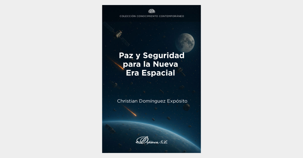 Domínguez Expósito, C., "Paz y seguridad para la nueva era espacial"

📖 aepdiri.org/index.php/las-…

#AEPDIRI #DerechoInternacionalEspacial #DIP