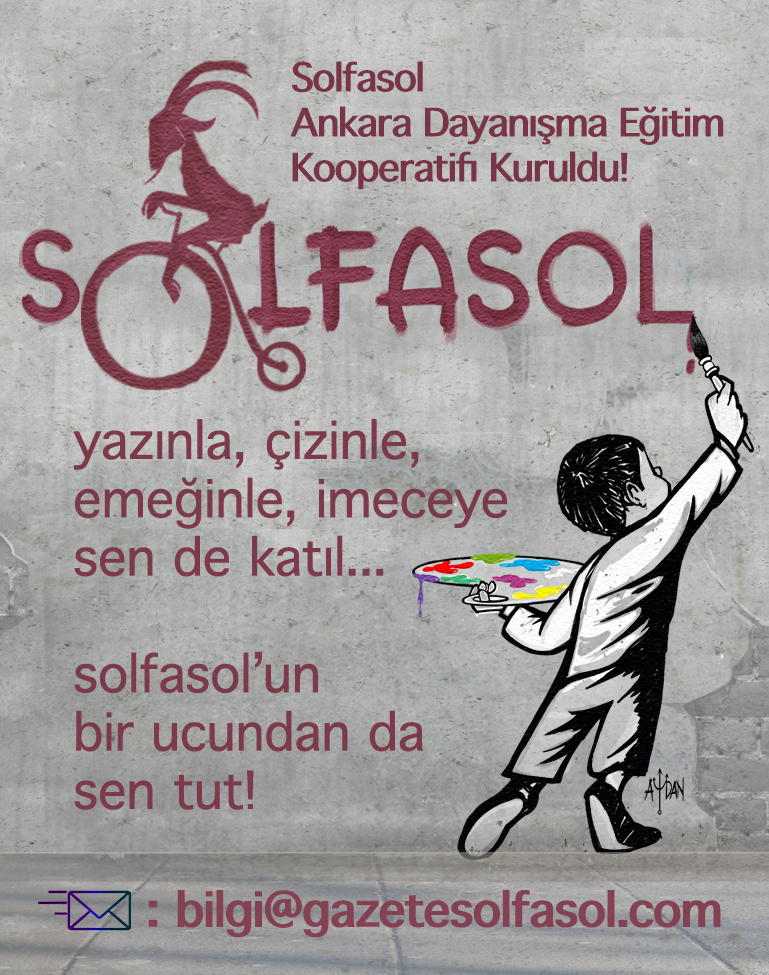 ✌️BU DAVET SİZE! ☀️☀️☀️
15 yıldır takip eden, okuyan, abone olan, el veren, omuz veren, Solfasol'un bir ucundan tutan herkesi Solfasol Kooperatife katılmaya çağırıyoruz.
📌Solfasol Gazetesi, kooperatif temelli yeniden örgütlenmesini tamamladı. Siz de katılın; sesimizi, Solfasol'u