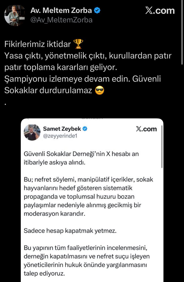 Sayın Meltem Zorba;

“Yasa çıktı, yönetmelik geldi, fikirlerimiz iktidar” diyordunuz ama
askıya alınan bizim değil, Güsoder’in hesabı oldu.
Demek ki X bile nefret söyleminizi “özgür ifade” olarak görmedi.

Ve bu daha başlangıç.
Sırada diğer hesaplarınız var.
Masum hayvanlara ve