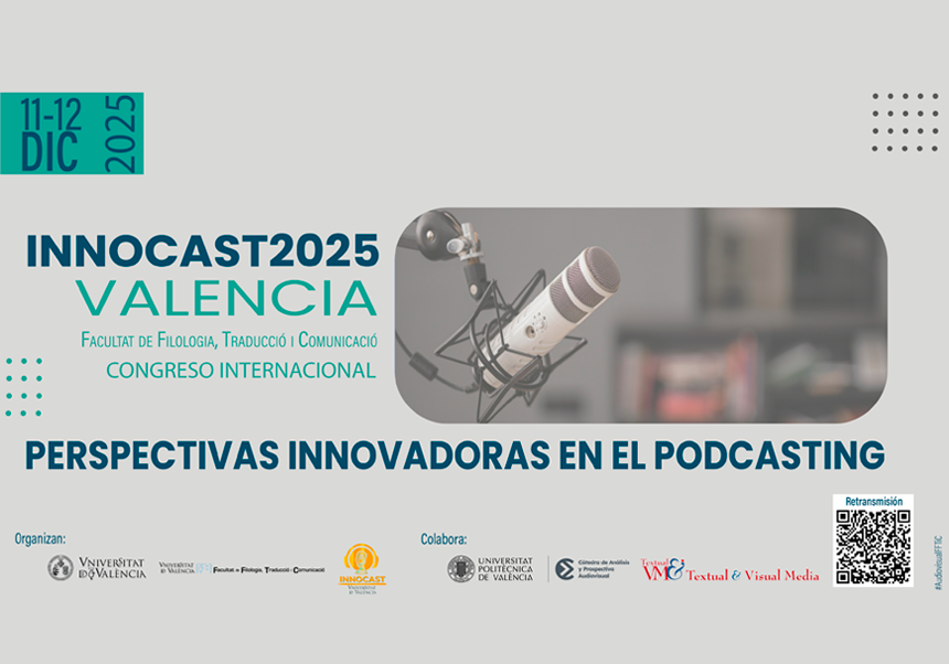 LLamada a Artículos para INNOCAST 2025. 
"Perspectivas innovadoras en el Podcasting".
Congreso Internacional en la FFTiC, 11 y 12 de diciembre de 2025.
uv.es/uvweb/filologi…